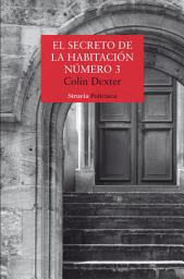 Icon image El secreto de la habitación número 3: Serie del inspector Morse 7