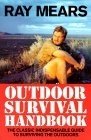 Icon image Ray Mears Outdoor Survival Handbook: A Guide to the Materials in the Wild and How To Use them for Food, Warmth, Shelter and Navigation