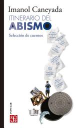 Icon image Itinerario del abismo: Selección de cuentos