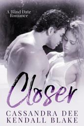 Icon image Closer: A Military Romance