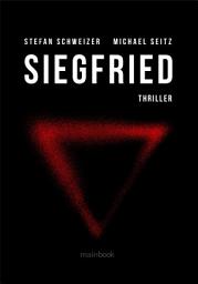 Icon image Siegfried: Polit-Thriller
