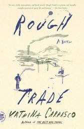 Icon image Rough Trade: A Novel