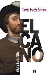 Icon image Elcano, viaje a la historia