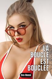 Icon image La boucle est bouclée: 4 Contes Érotiques de Sexe Hard Français