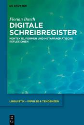 Icon image Digitale Schreibregister: Kontexte, Formen und metapragmatische Reflexionen