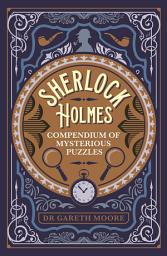Icon image Sherlock Holmes Compendium of Mysterious Puzzles