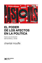 Icon image El poder de los afectos en la política: Hacia una revolución democrática y verde