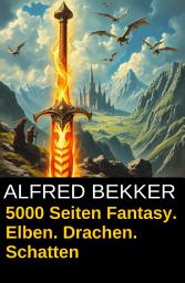 Icon image 5000 Seiten Fantasy. Elben. Drachen. Schatten