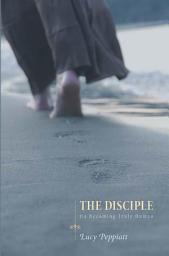 Icon image The Disciple: On Becoming Truly Human