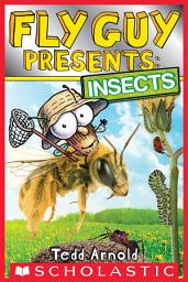 Icon image Fly Guy Presents: Insects (Scholastic Reader, Level 2)