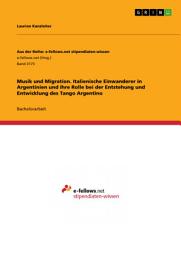 Icon image Musik und Migration. Italienische Einwanderer in Argentinien und ihre Rolle bei der Entstehung und Entwicklung des Tango Argentino