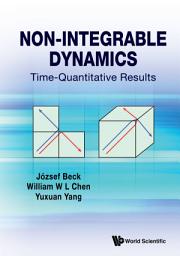 Icon image Non-Integrable Dynamics: Time-Quantitative Results