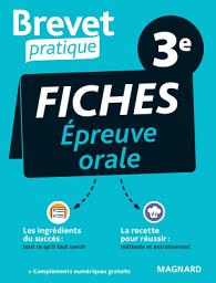 Icon image Brevet Pratique : Fiches Épreuve orale - Examen 3e: L'essentiel pour réussir l'épreuve orale en 38 fiches efficaces