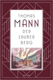 Icon image Der Zauberberg. Roman: "Thomas Manns Jahrhundertroman" arte
