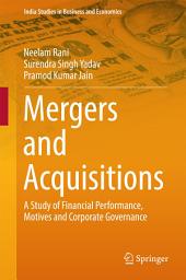 Icon image Mergers and Acquisitions: A Study of Financial Performance, Motives and Corporate Governance