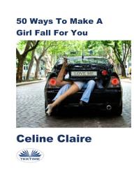 Icon image 50 ways to make a girl fall for you