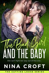 Icon image The Bad Girl and the Baby