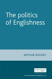 Icon image The politics of Englishness