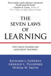 Icon image The Seven Laws of Learning: Why Great Leaders Are Also Great Teachers