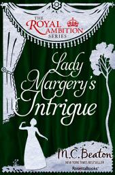 Icon image Lady Margery's Intrigue
