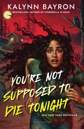 Icon image You're Not Supposed to Die Tonight
