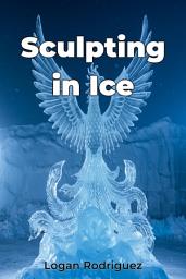 Icon image Sculpting in Ice