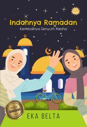 Icon image Indahnya Ramadan - Kembalinya Senyum Alesha