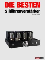 Icon image Die besten 5 Röhrenverstärker: 1hourbook