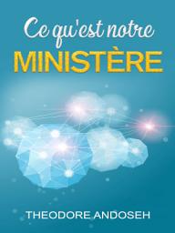 Icon image Ce qu’est notre ministère