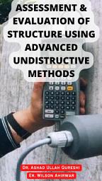 Icon image ASSESSMENT EVALUATION OF STRUCTURE USING ADVANCED UNDISTRUCTIVE METHODS