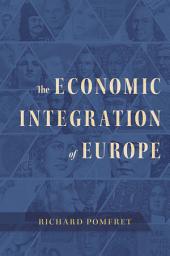 Icon image The Economic Integration of Europe