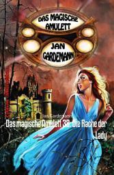 Icon image Das magische Amulett 38: Die Rache der Lady: Romantic Thriller