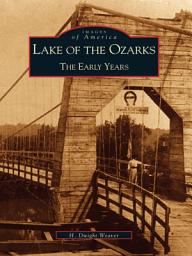 Icon image Lake of the Ozarks: The Early Years