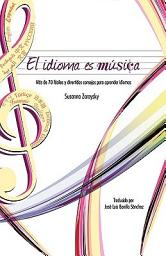 Icon image El idioma es música: Más de 70 consejos fáciles y divertidos para aprender idiomas