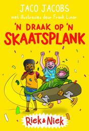 Icon image Riek en Niek: 'n Draak op 'n skaatsplank (Boek 4)