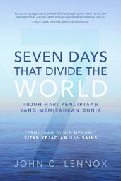 Icon image Seven Days That Divide The World (Tujuh Hari Yang Membagi Dunia)