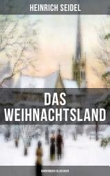 Icon image Das Weihnachtsland (Kinderbuch-Klassiker)