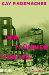 Icon image Der Trümmermörder: Kriminalroman