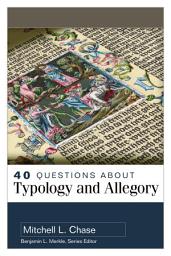 Icon image 40 Questions About Typology and Allegory