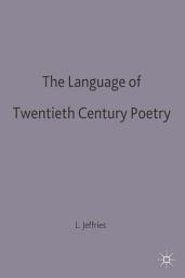 Icon image The Language of Twentieth Century Poetry
