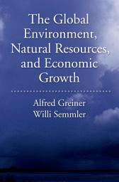 Icon image The Global Environment, Natural Resources, and Economic Growth