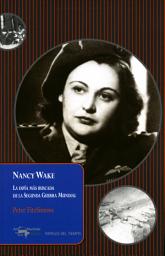 Icon image Nancy Wake: La espía más buscada de la Segunda Guerra Mundial