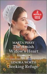 Icon image The Amish Widow's Heart and Seeking Refuge