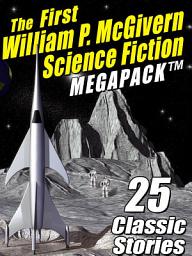 Icon image The First William P. McGivern Science Fiction MEGAPACK ®: 25 Classic Stories