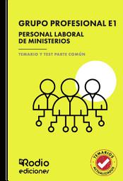 Icon image Grupo Profesional E1. Personal Laboral de Ministerios. Temario y Test Parte Común