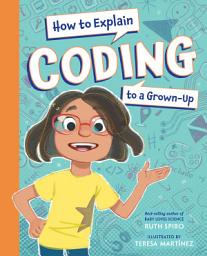 Icon image How to Explain Coding to a Grown-Up