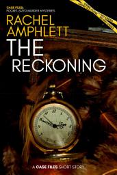Icon image The Reckoning: A short crime fiction story