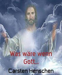 Icon image Was wäre wenn Gott...