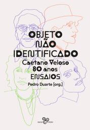 Icon image Objeto não identificado: Caetano Veloso 80 anos - Ensaios