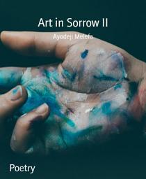 Icon image Art in Sorrow II